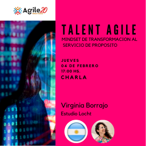 Talent Agile: Mindset de Transformación al servicio del Propósito